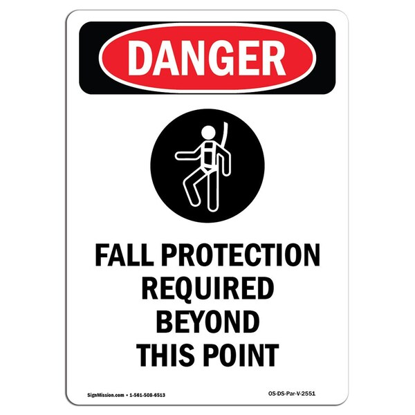 Signmission OSHA Danger Sign, Fall Protection Required, 10in X 7in Rigid Plastic, 7" W, 10" H, Portrait OS-DS-P-710-V-2551 - main